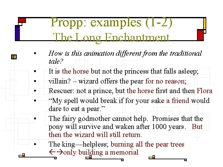 Propp: examples (1 -2) The Long Enchantment • • How is this animation different