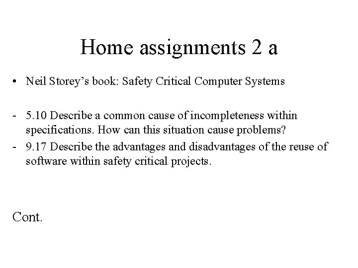 Home assignments 2 a • Neil Storey’s book: Safety Critical Computer Systems - 5.