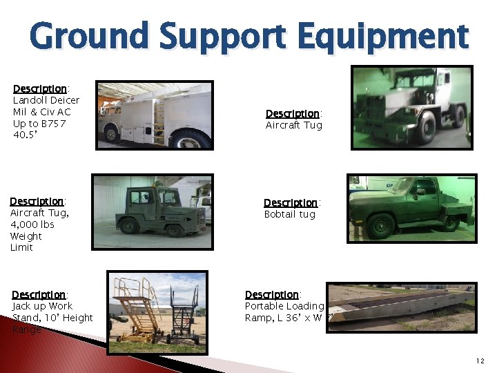 Ground Support Equipment Description: Landoll Deicer Mil & Civ AC Up to B 757