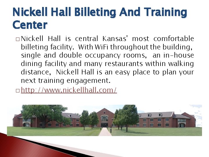 Nickell Hall Billeting And Training Center � Nickell Hall is central Kansas' most comfortable