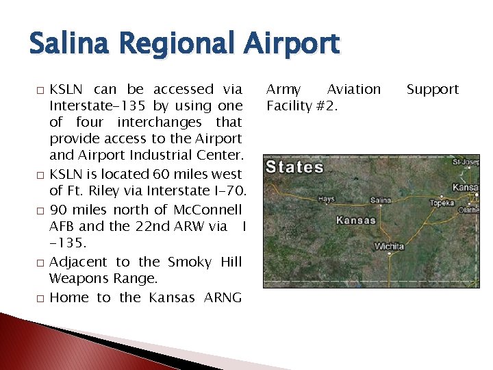 Salina Regional Airport � � � KSLN can be accessed via Interstate-135 by using
