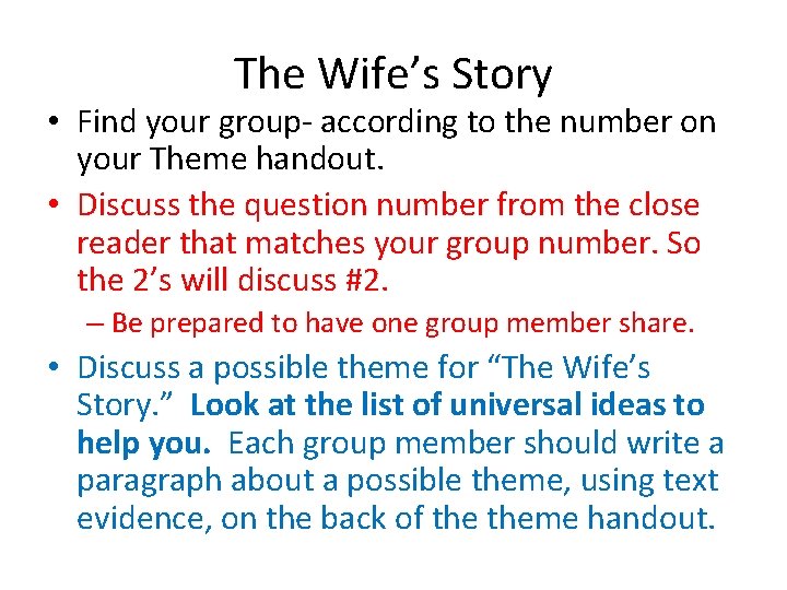 The Wife’s Story • Find your group- according to the number on your Theme
