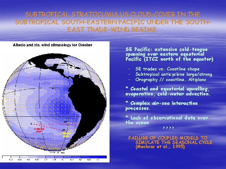 SUBTROPICAL STRATOCUMULUS CLOUD-COVER IN THE SUBTROPICAL SOUTH-EASTERN PACIFIC UNDER THE SOUTHEAST TRADE-WIND REGIME. SE SUBTROPICAL STRATOCUMULUS CLOUD-COVER IN THE SUBTROPICAL SOUTH-EASTERN PACIFIC UNDER THE SOUTHEAST TRADE-WIND REGIME. SE