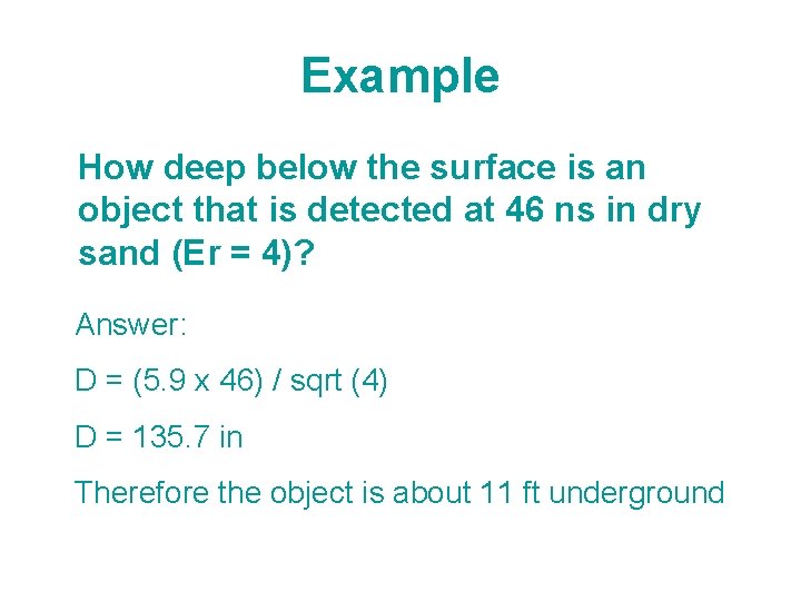 Example How deep below the surface is an object that is detected at 46
