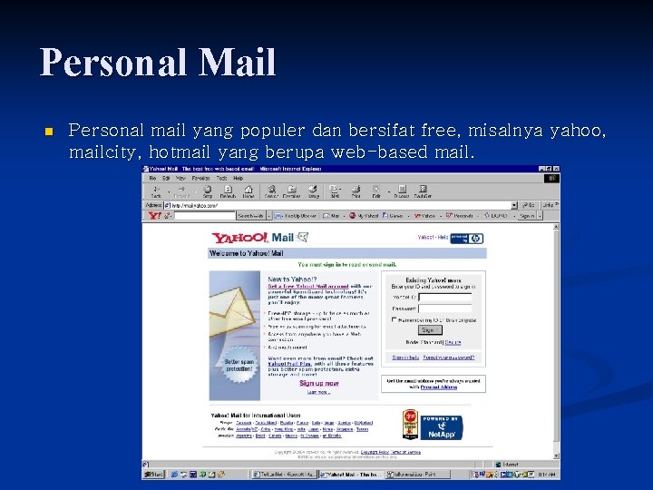 Personal Mail n Personal mail yang populer dan bersifat free, misalnya yahoo, mailcity, hotmail