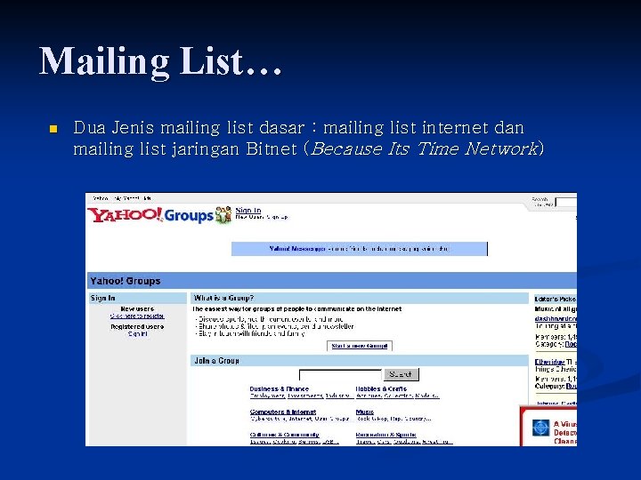 Mailing List… n Dua Jenis mailing list dasar : mailing list internet dan mailing