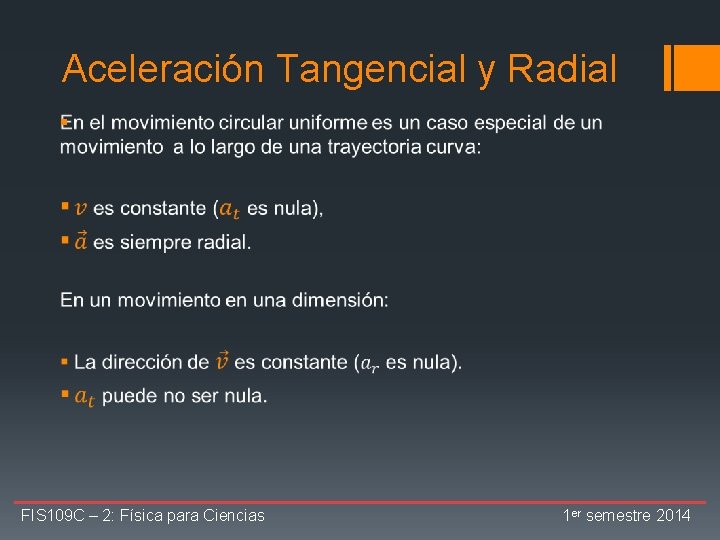 Aceleración Tangencial y Radial § FIS 109 C – 2: Física para Ciencias 1