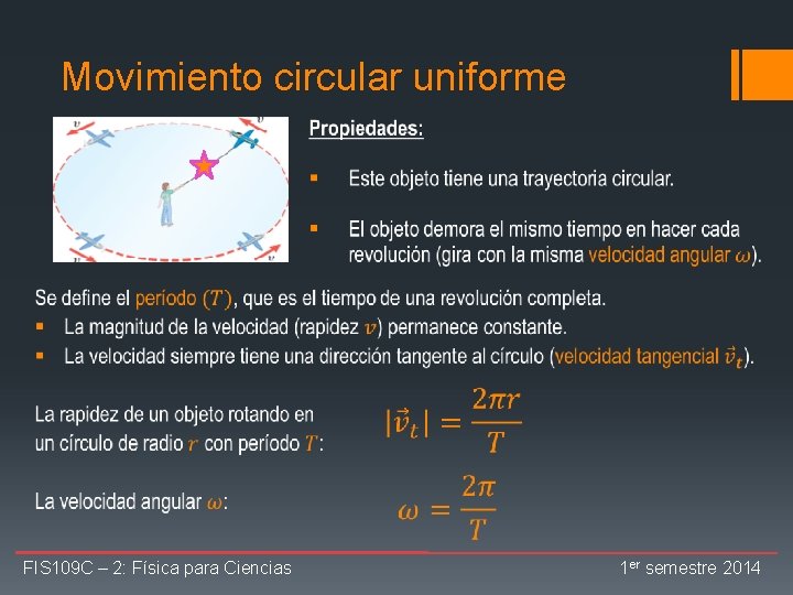 Movimiento circular uniforme FIS 109 C – 2: Física para Ciencias 1 er semestre