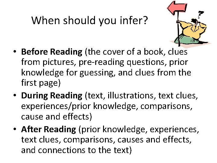 When should you infer? • Before Reading (the cover of a book, clues from