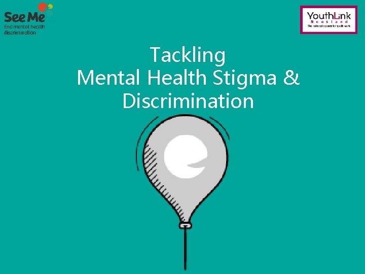 Tackling Mental Health Stigma & Discrimination 