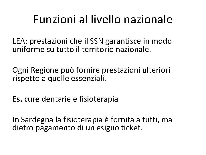Funzioni al livello nazionale LEA: prestazioni che il SSN garantisce in modo uniforme su Funzioni al livello nazionale LEA: prestazioni che il SSN garantisce in modo uniforme su