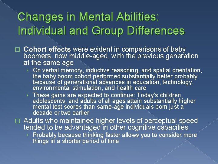 Changes in Mental Abilities: Individual and Group Differences � Cohort effects were evident in