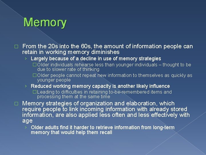 Memory � From the 20 s into the 60 s, the amount of information