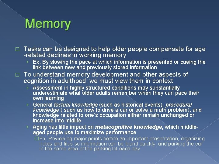 Memory � Tasks can be designed to help older people compensate for age -related