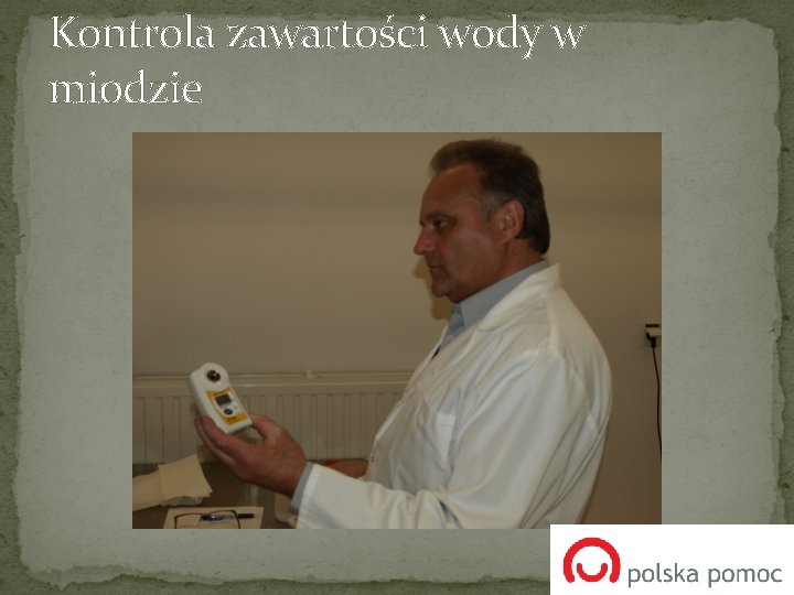 Kontrola zawartości wody w miodzie 