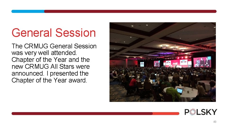 General Session The CRMUG General Session was very well attended. Chapter of the Year