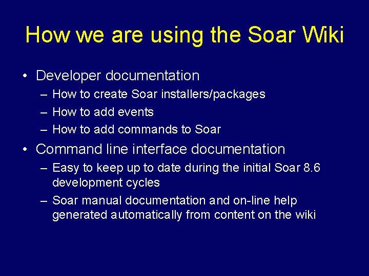 How we are using the Soar Wiki • Developer documentation – How to create