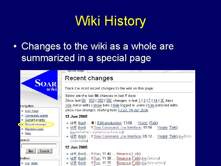 Wiki History • Changes to the wiki as a whole are summarized in a