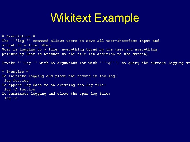 Wikitext Example = Description = The '''log''' command allows users to save all user-interface