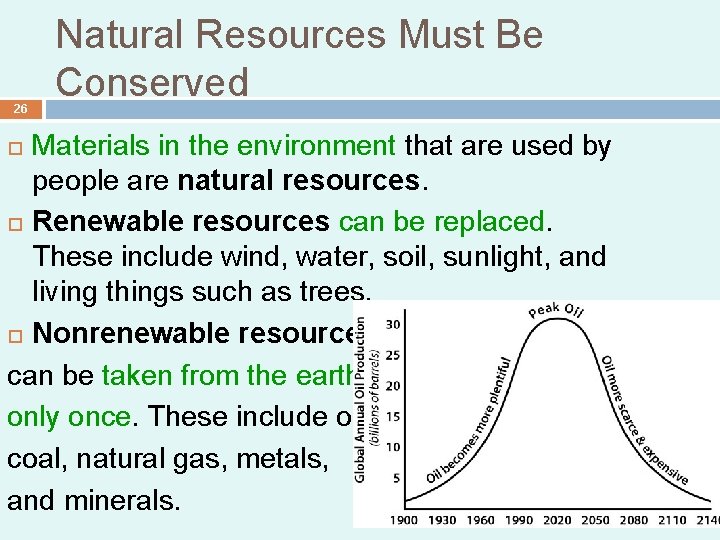 26 Natural Resources Must Be Conserved Materials in the environment that are used by 26 Natural Resources Must Be Conserved Materials in the environment that are used by