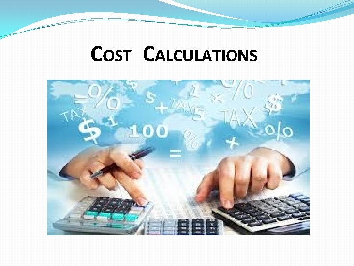 COST CALCULATIONS 