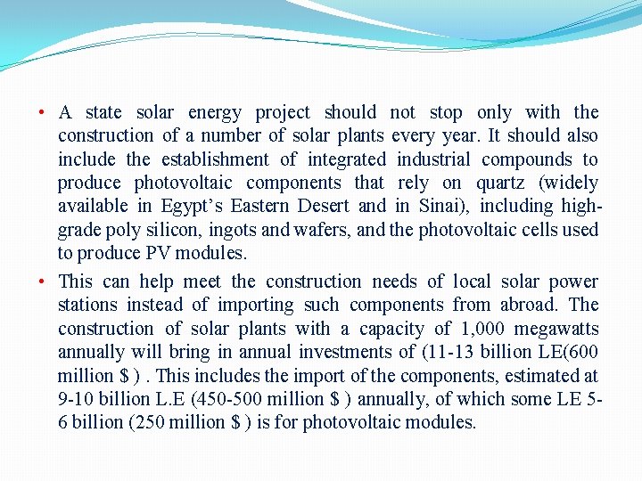  • A state solar energy project should not stop only with the construction