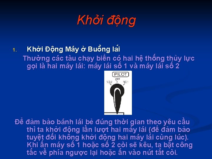 Khởi động 1. Khởi Động Máy ở Buô ng la i Thường các tàu