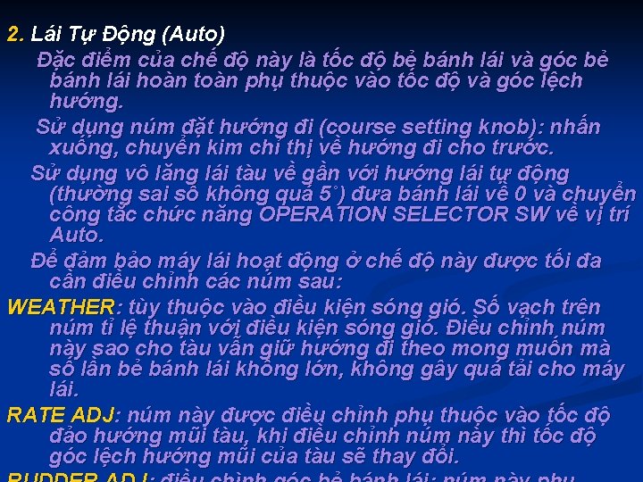 2. Lái Tự Động (Auto) Đặc điểm của chế độ này là tốc độ