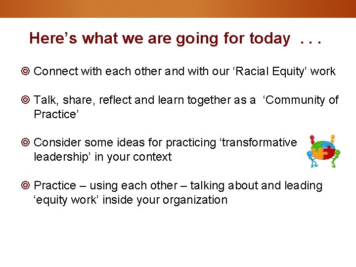 Here’s what we are going for today. . . Connect with each other and