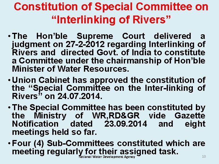 Constitution of Special Committee on “Interlinking of Rivers” • The Hon’ble Supreme Court delivered