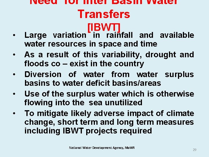 Need for Inter Basin Water Transfers • • • [IBWT] Large variation in rainfall