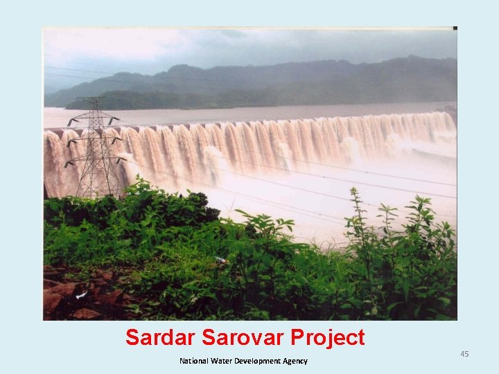 Sardar Sarovar Project National Water Development Agency 45 