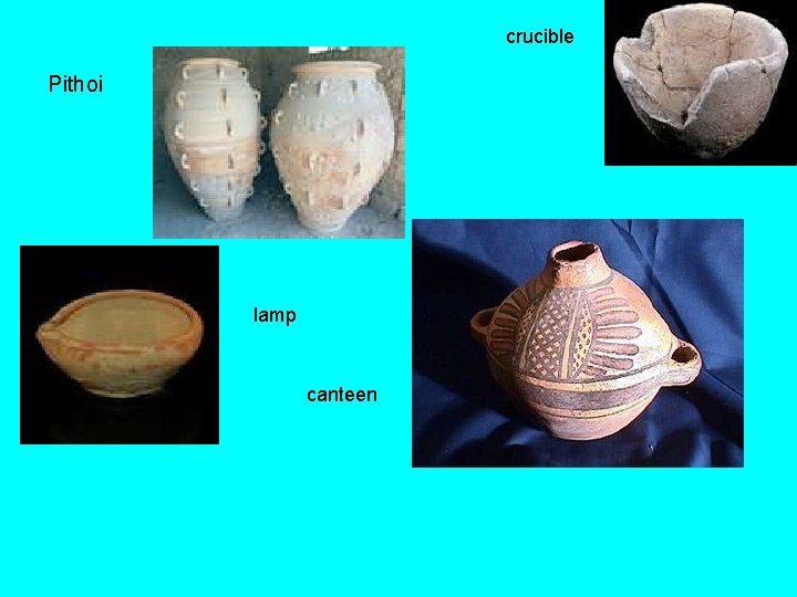 crucible Pithoi lamp canteen 