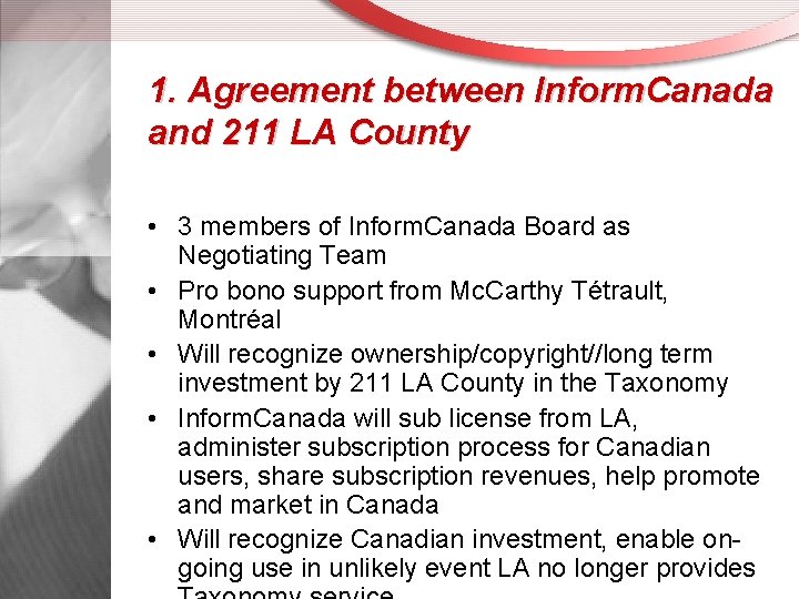 1. Agreement between Inform. Canada and 211 LA County • 3 members of Inform.