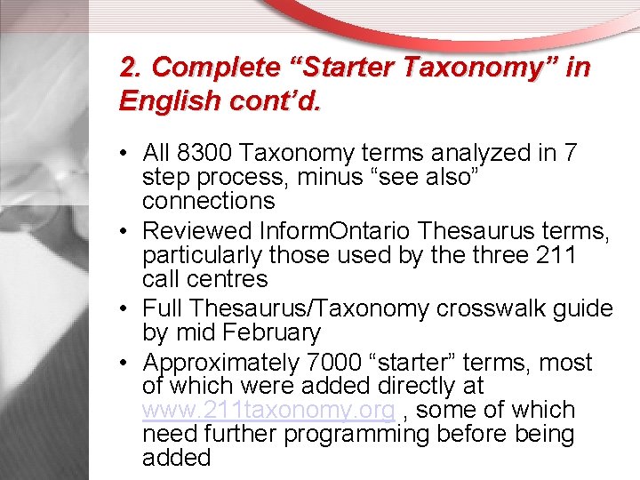 2. Complete “Starter Taxonomy” in English cont’d. • All 8300 Taxonomy terms analyzed in