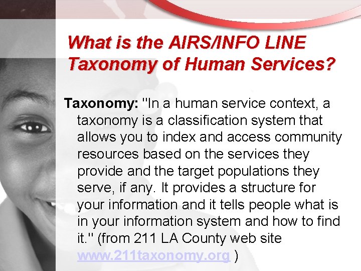 What is the AIRS/INFO LINE Taxonomy of Human Services? Taxonomy: "In a human service