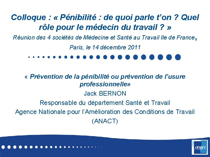 Colloque : « Pénibilité : de quoi parle t’on ? Quel rôle pour le