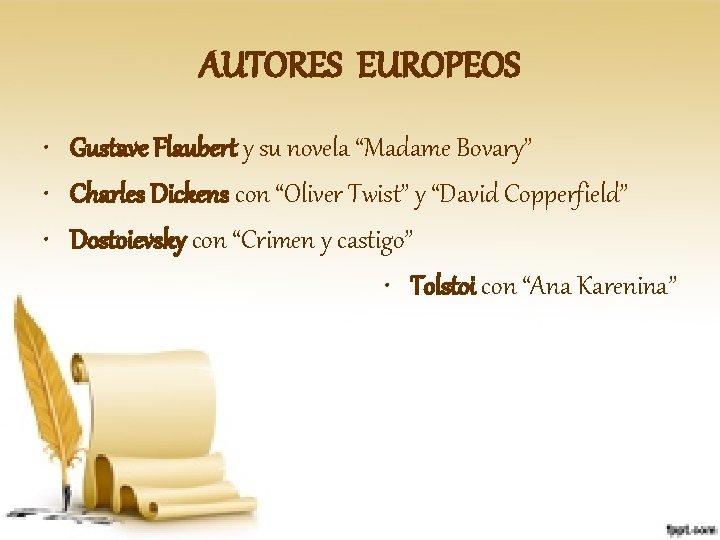 AUTORES EUROPEOS • Gustave Flaubert y su novela “Madame Bovary” • Charles Dickens con