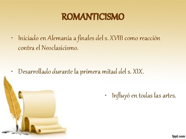 ROMANTICISMO • Iniciado en Alemania a finales del s. XVIII como reacción contra el ROMANTICISMO • Iniciado en Alemania a finales del s. XVIII como reacción contra el