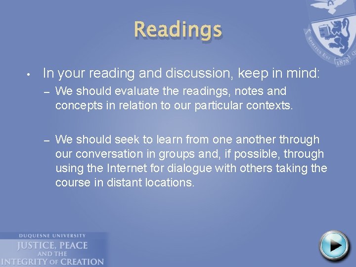 Readings • In your reading and discussion, keep in mind: – We should evaluate