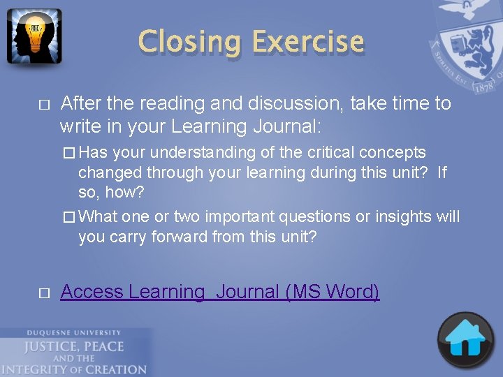 Closing Exercise � After the reading and discussion, take time to write in your