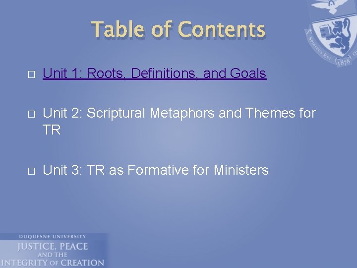 Table of Contents � Unit 1: Roots, Definitions, and Goals � Unit 2: Scriptural