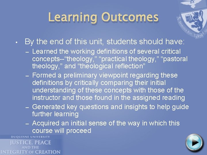 Learning Outcomes • By the end of this unit, students should have: Learned the