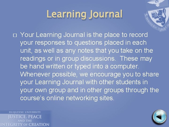 Learning Journal � Your Learning Journal is the place to record your responses to