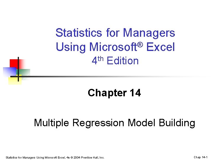 Statistics for Managers Using Microsoft® Excel 4 th Edition Chapter 14 Multiple Regression Model