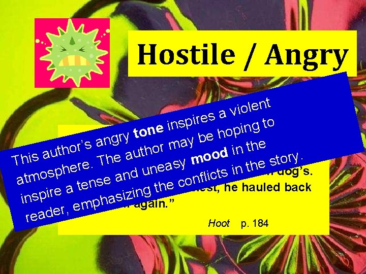 Hostile / Angry t n e l o i v a s e ir