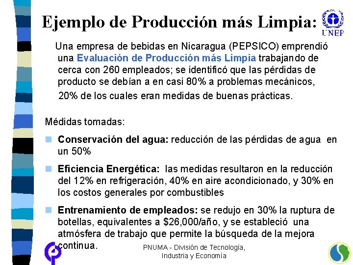 Ejemplo de Producción más Limpia: Una empresa de bebidas en Nicaragua (PEPSICO) emprendió una