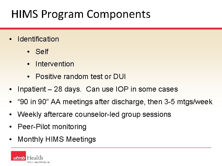 HIMS Program Components • Identification • Self • Intervention • Positive random test or