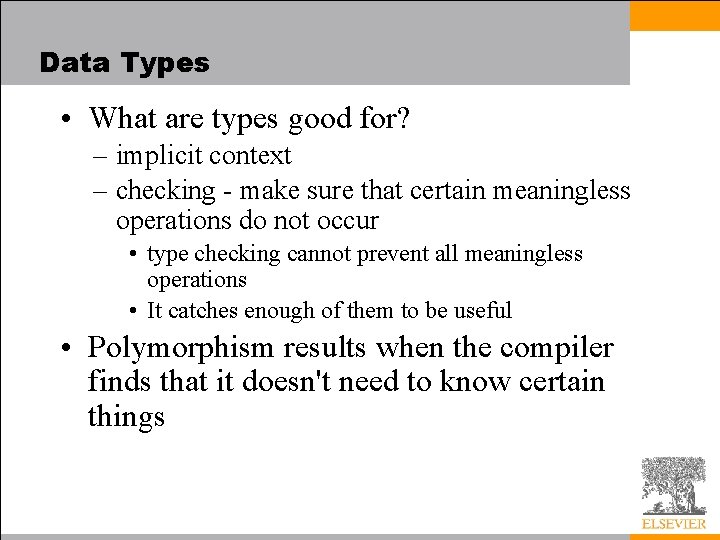 Data Types • What are types good for? – implicit context – checking -