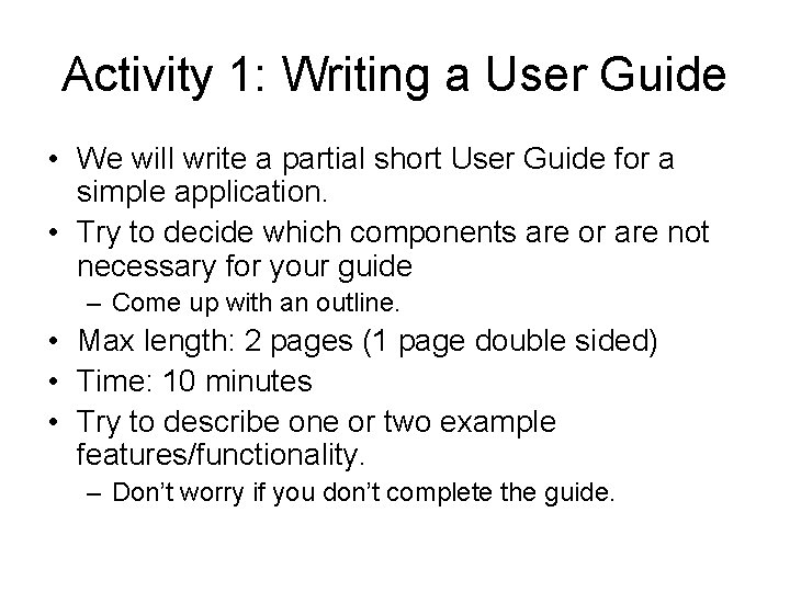 Activity 1: Writing a User Guide • We will write a partial short User